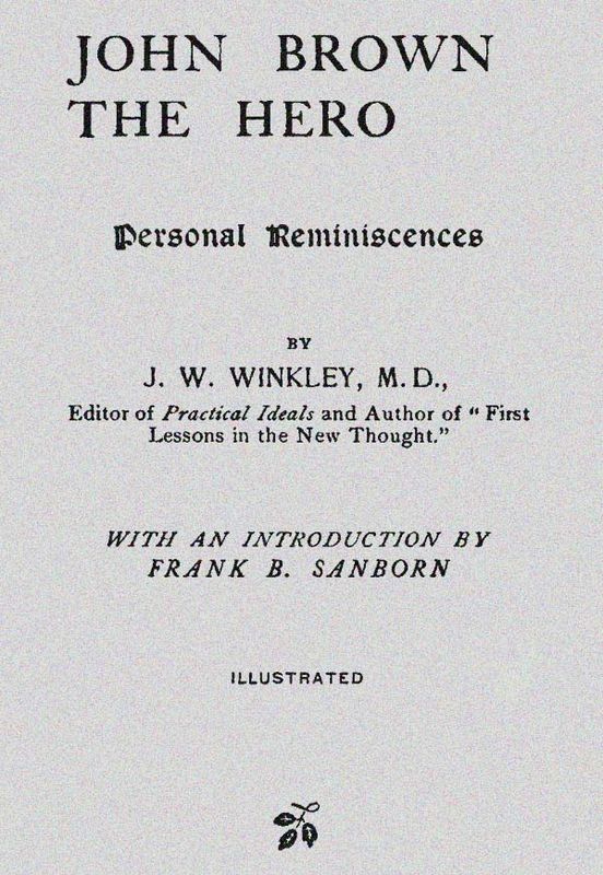 John Brown the Hero: Personal Reminiscences