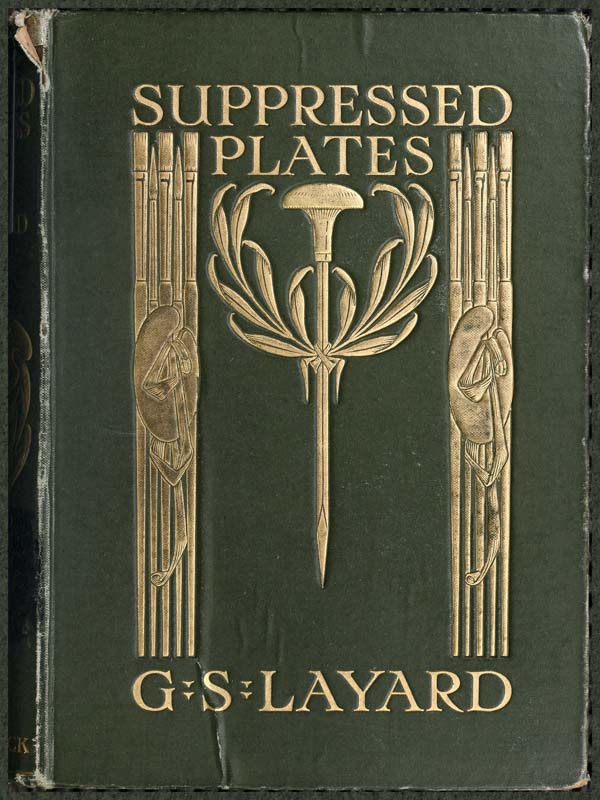 Suppressed Plates, Wood-engravings, &c. Together with Other Curiosities Germane Thereto; Being an Account of Certain Matters Peculiarly Alluring to the Collector Suppressed Plates, Wood-engravings, &c. Together with Other Curiosities Germane Thereto; Being an Account of Certain Matters Peculiarly Alluring to the Collector