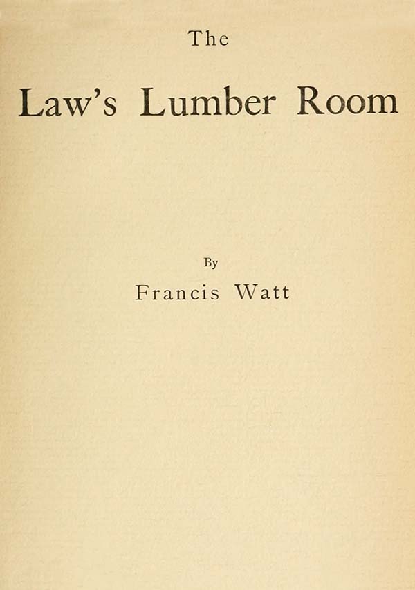 The Law's Lumber Room The Law's Lumber Room