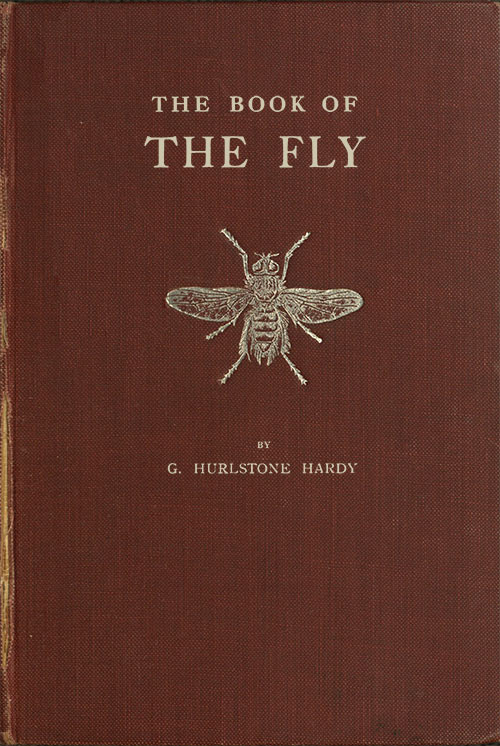 The Book of the Fly
A nature study of the house-fly and its kin, the fly plague and a cure
