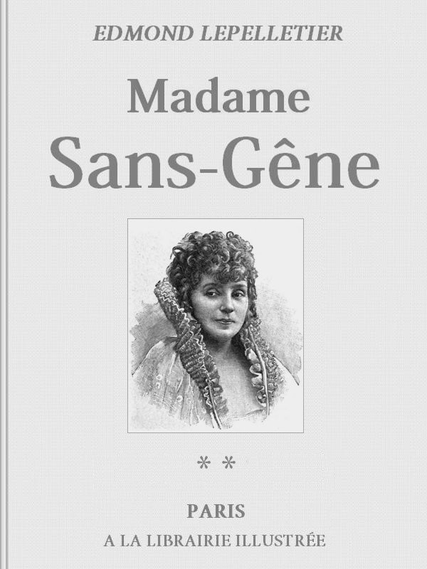 Madame Sans-Gêne, Tome 2
La Maréchale