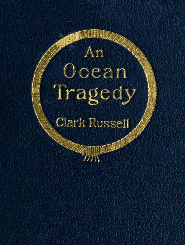 An Ocean Tragedy An Ocean Tragedy