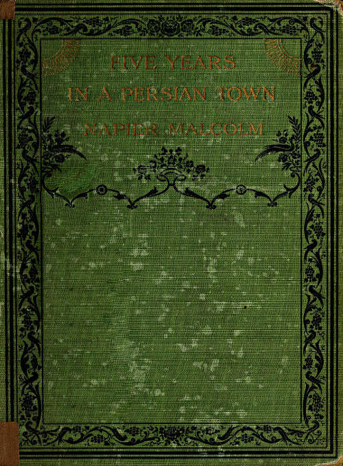 Five Years in a Persian Town Five Years in a Persian Town