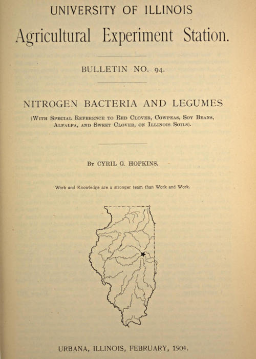 Nitrogen Bacteria and Legumes
With special reference to red clover, cowpeas, soy beans, alfalfa, and sweet clover, on Illinois soils