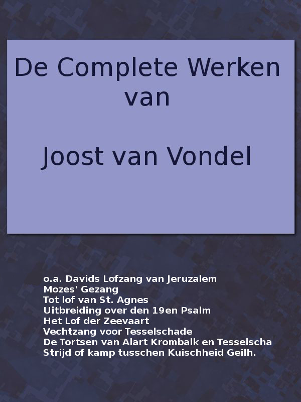 De complete werken van Joost van Vondel. Davids Lofzang van Jeruzalem De complete werken van Joost van Vondel. Davids Lofzang van Jeruzalem