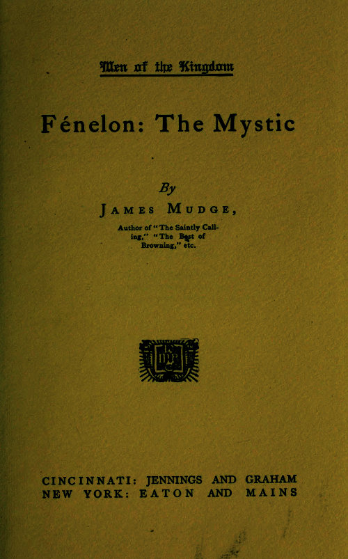 Fénelon: The Mystic Fénelon: The Mystic