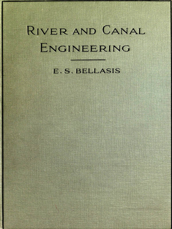 River and Canal Engineering, the characteristics of open flowing streams, and the principles and methods to be followed in dealing with them. River and Canal Engineering, the characteristics of open flowing streams, and the principles and methods to be followed in dealing with them.