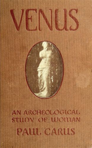 The Venus of Milo: an archeological study of the goddess of womanhood The Venus of Milo: an archeological study of the goddess of womanhood