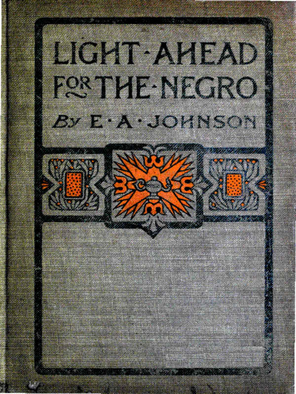 Light Ahead for the Negro Light Ahead for the Negro