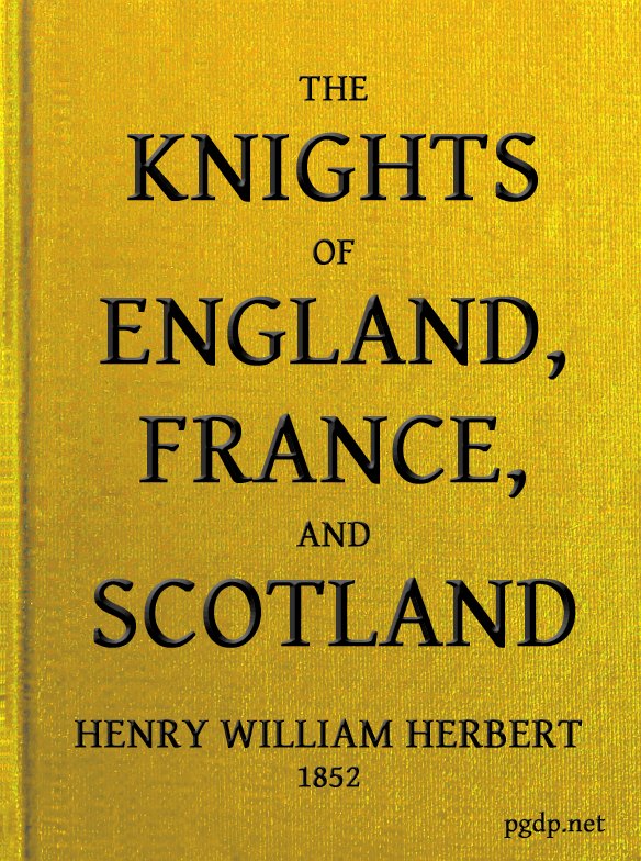 The Knights of England, France, and Scotland The Knights of England, France, and Scotland