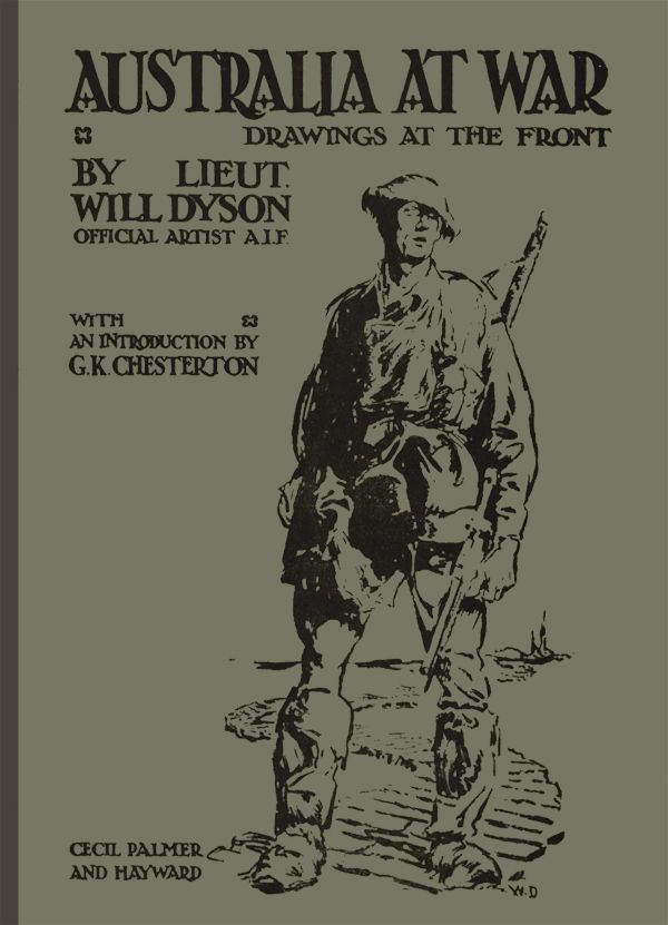 Australia at War
A Winter Record Made by Will Dyson on the Somme and at Ypres, During the Campaigns of 1916 and 1917