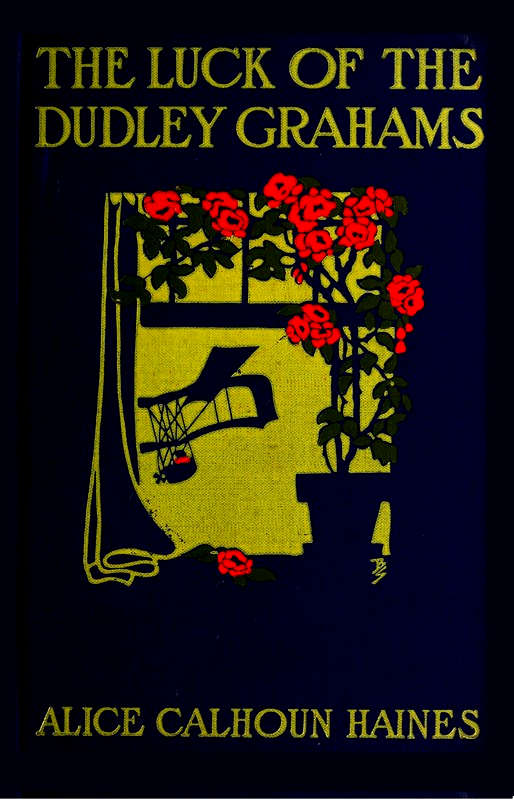 The Luck of the Dudley Grahams As Related in Extracts from Elizabeth Graham's Diary The Luck of the Dudley Grahams As Related in Extracts from Elizabeth Graham's Diary