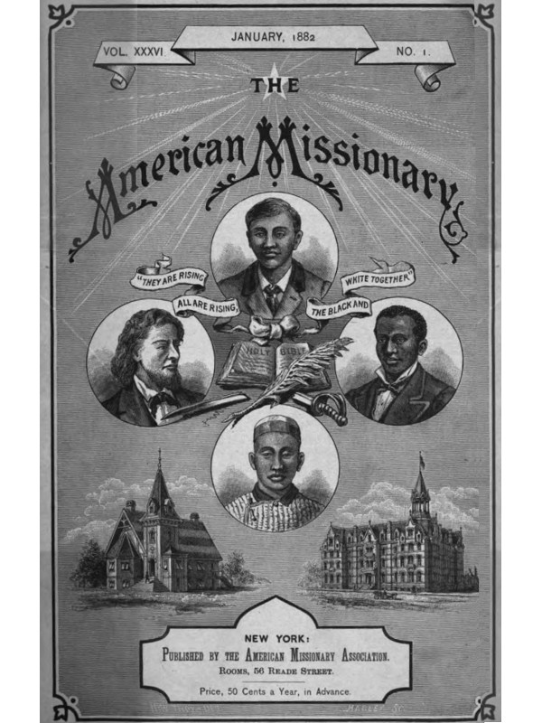 The American Missionary — Volume 36, No. 1, January, 1882 The American Missionary — Volume 36, No. 1, January, 1882