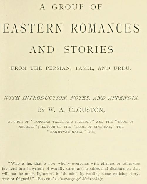A Group of Eastern Romances and Stories from the Persian, Tamil and Urdu A Group of Eastern Romances and Stories from the Persian, Tamil and Urdu