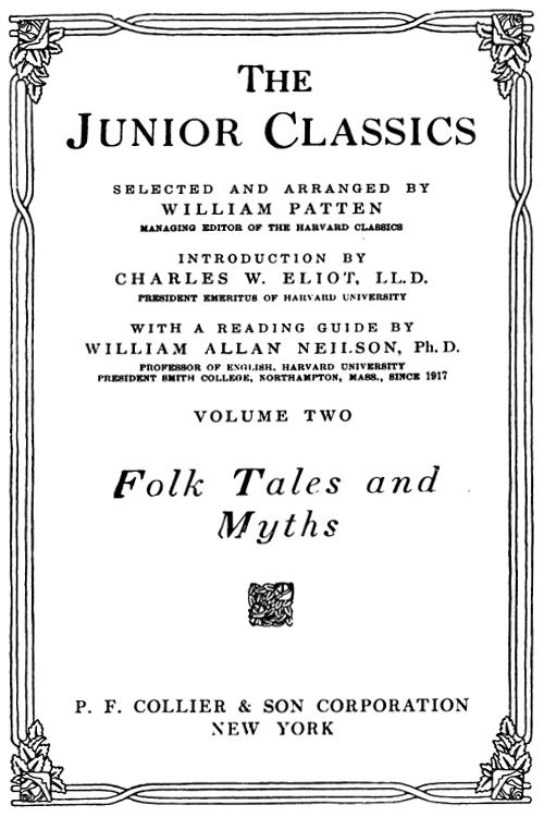 The Junior Classics, Volume 2: Folk Tales and Myths The Junior Classics, Volume 2: Folk Tales and Myths