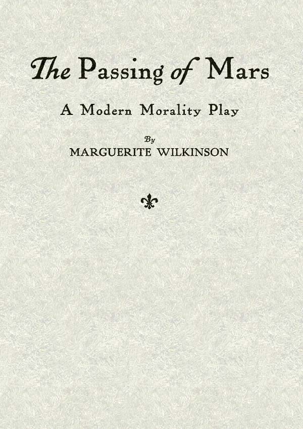 The Passing of Mars: A Modern Morality Play The Passing of Mars: A Modern Morality Play