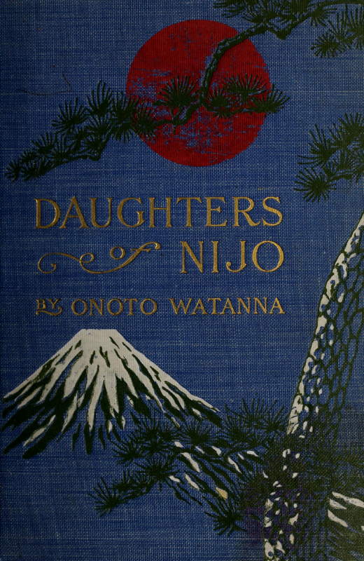 Daughters of Nijo: A Romance of Japan Daughters of Nijo: A Romance of Japan