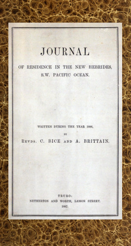 Journal of Residence in the New Hebrides, S.W. Pacific Ocean Journal of Residence in the New Hebrides, S.W. Pacific Ocean