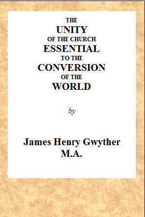 The Unity of the Church Essential to the Conversion of the World A Sermon, Preached Before the Directors and Friends of the London Missionary Society, During Their Anniversary in May, 1846, in the Church of St. Mary, Spital Square, London The Unity of the Church Essential to the Conversion of the World A Sermon, Preached Before the Directors and Friends of the London Missionary Society, During Their Anniversary in May, 1846, in the Church of St. Mary, Spital Square, London