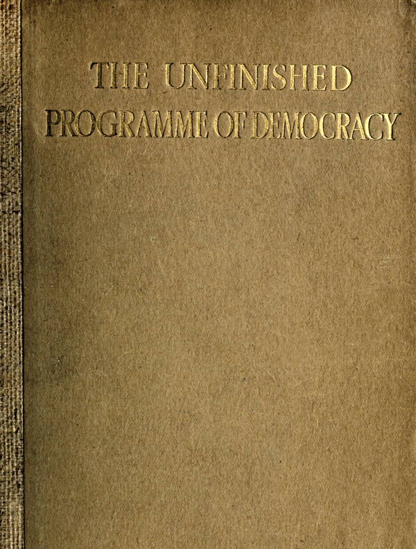 The Unfinished Programme of Democracy The Unfinished Programme of Democracy