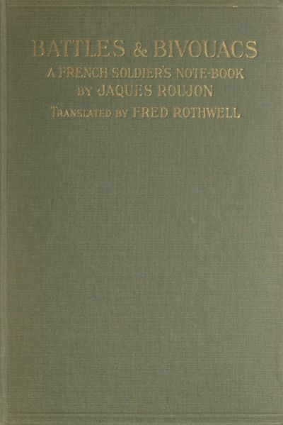 Battles & Bivouacs: A French soldier's note-book