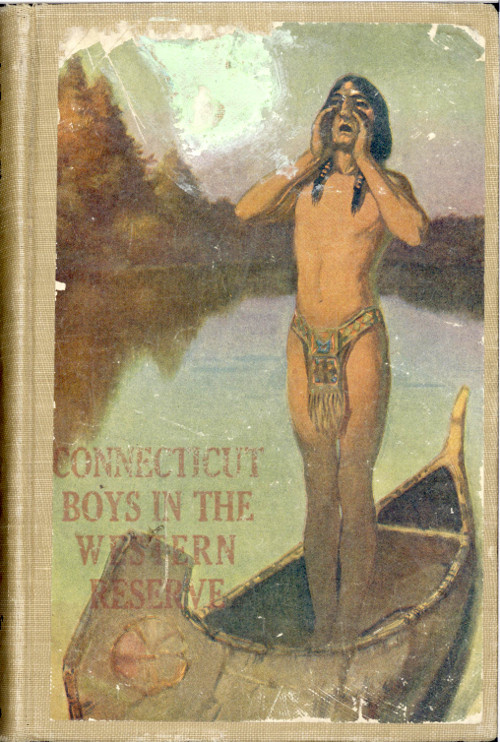 Connecticut Boys in the Western Reserve: A Tale of the Moravian Massacre Connecticut Boys in the Western Reserve: A Tale of the Moravian Massacre