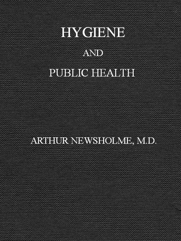Hygiene: a manual of personal and public health (New Edition) Hygiene: a manual of personal and public health (New Edition)