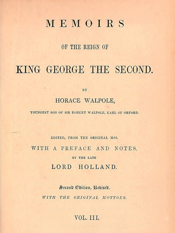Memoirs of the Reign of King George the Second, Volume 3 (of 3) Memoirs of the Reign of King George the Second, Volume 3 (of 3)
