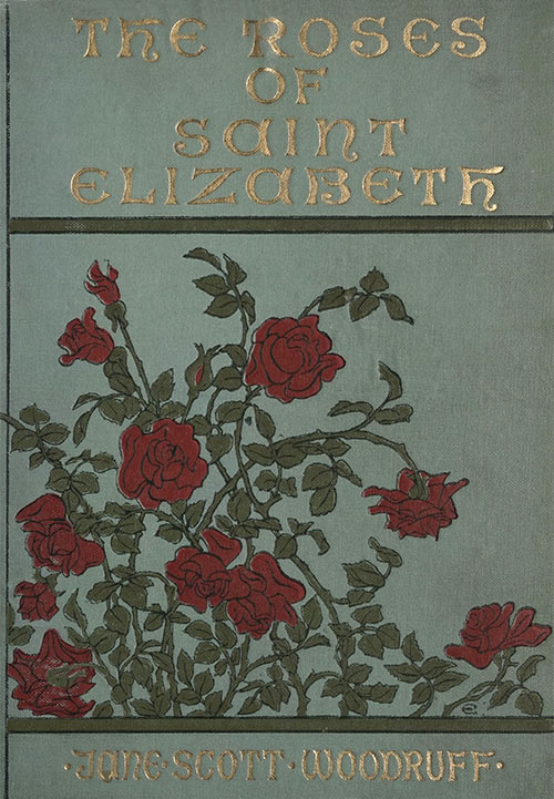 The Roses of Saint Elizabeth The Roses of Saint Elizabeth
