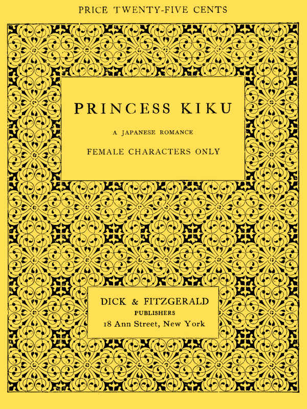 Princess Kiku: A Japanese Romance. A Play for Girls