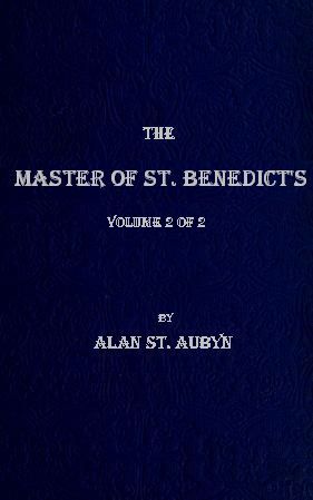 The master of St. Benedict's, Vol. 2 (of 2) The master of St. Benedict's, Vol. 2 (of 2)
