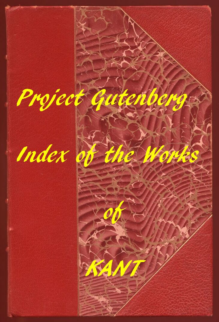 Index of the Project Gutenberg Works of Immanuel Kant Index of the Project Gutenberg Works of Immanuel Kant