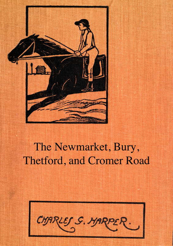 The Newmarket, Bury, Thetford and Cromer Road
Sport and history on an East Anglian turnpike