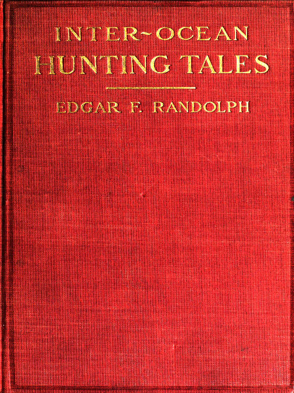 Inter-Ocean Hunting Tales Inter-Ocean Hunting Tales