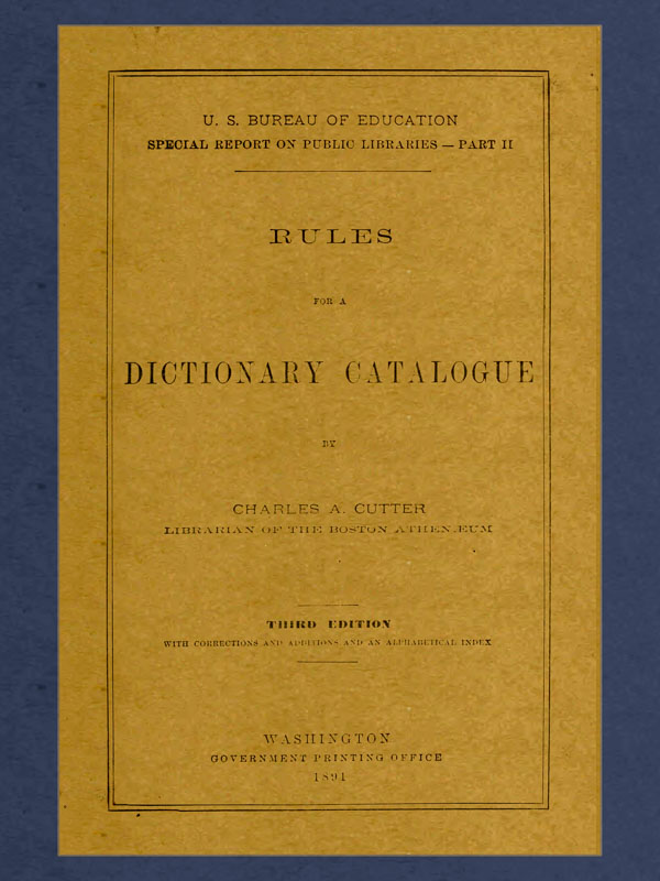 Rules for a Dictionary Catalogue
U. S. Bureau of Education Special Report on Public Libraries—Part II, Third Edition
