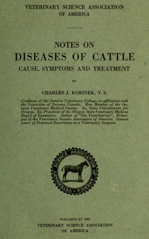 Notes on Diseases of Cattle: Cause, Symptoms and Treatment Notes on Diseases of Cattle: Cause, Symptoms and Treatment