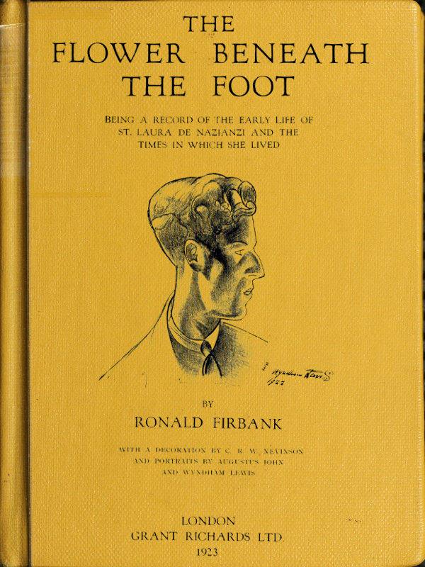 The Flower Beneath the Foot
Being a record of the early life of St. Laura de Nazianzi and the times in which she lived