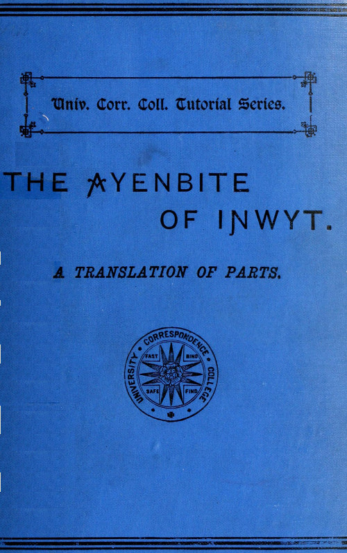 The Ayenbite of Inwyt (Remorse of Conscience) A Translation of Parts into Modern English The Ayenbite of Inwyt (Remorse of Conscience) A Translation of Parts into Modern English