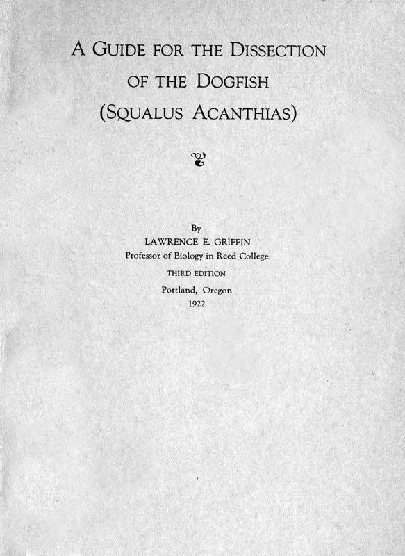 A Guide for the Dissection of the Dogfish (Squalus Acanthias) A Guide for the Dissection of the Dogfish (Squalus Acanthias)