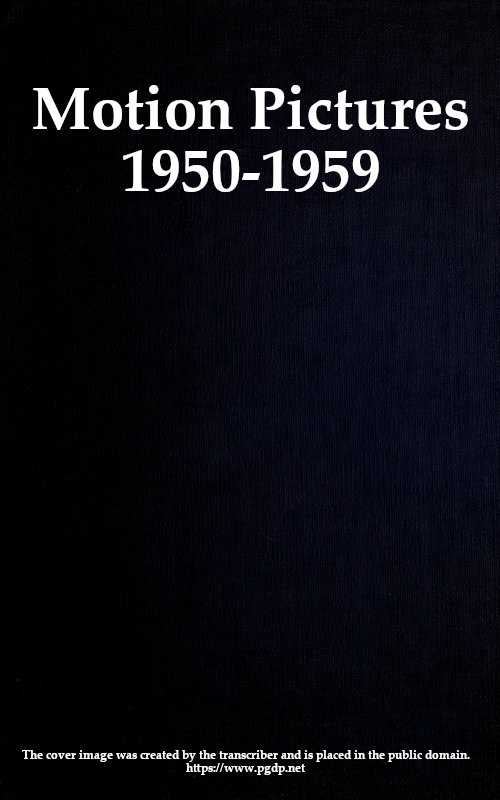 Motion pictures, 1950-1959 : Catalog of copyright entries Motion pictures, 1950-1959 : Catalog of copyright entries