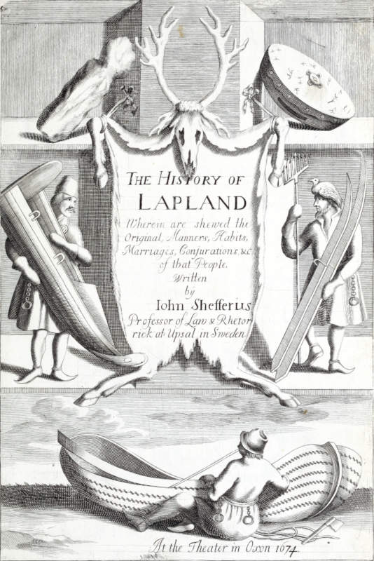 The History of Lapland
Wherein Are Shewed the Original, Manners, Habits, Marriages, Conjurations, &c. of That People
