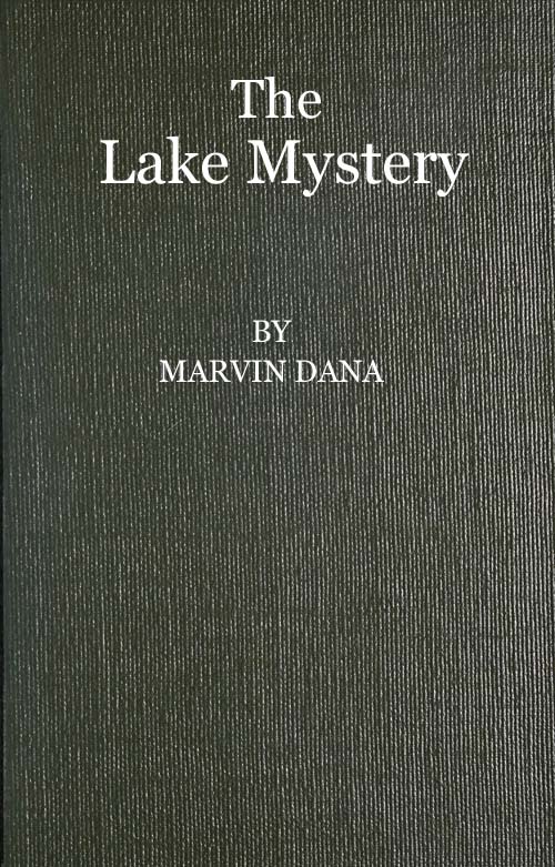 The Lake Mystery The Lake Mystery