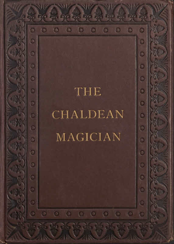 The Chaldean Magician
An Adventure in Rome in the Reign of the Emperor Diocletian