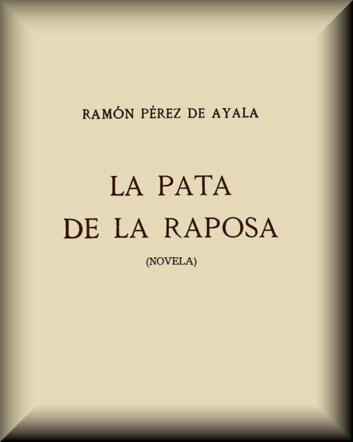 La pata de la raposa (Novela) La pata de la raposa (Novela)