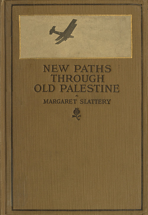 New Paths through Old Palestine New Paths through Old Palestine