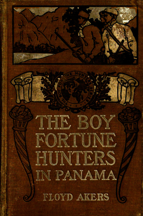 The Boy Fortune Hunters in Panama The Boy Fortune Hunters in Panama