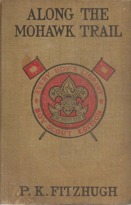 Along the Mohawk Trail; Or, Boy Scouts on Lake Champlain Along the Mohawk Trail; Or, Boy Scouts on Lake Champlain