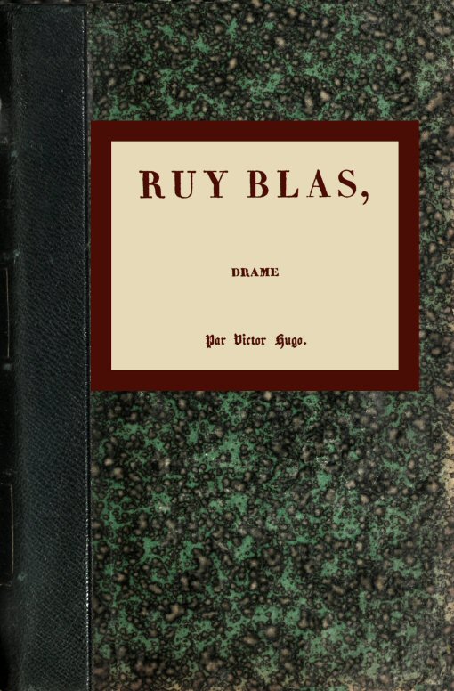 Ruy Blas: Drame Ruy Blas: Drame