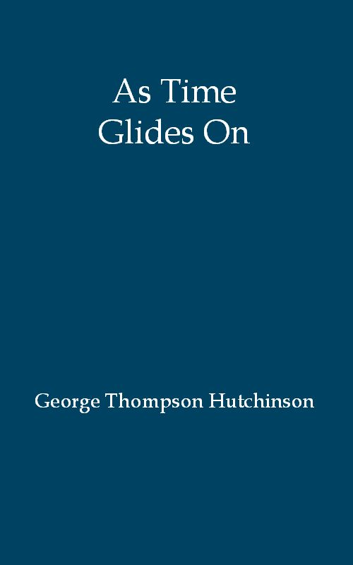 As Time Glides On: The Months in Picture and Poem As Time Glides On: The Months in Picture and Poem