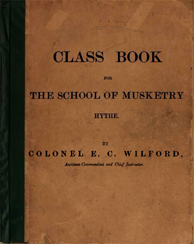 Class Book for the School of Musketry, Hythe
Prepared for the Use of Officers
